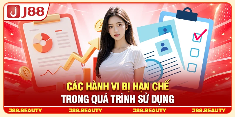 Điều Khoản Và Điều Kiện J88: Những Quy Định Người Dùng Cần Biết 3 Các hành vi bị hạn chế trong quá trình sử dụng